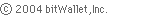 (C)2004 bitWallet,Inc.